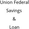 Union Federal Savings & Loan