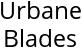 Urbane Blades