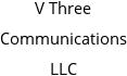 V Three Communications LLC