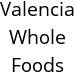 Valencia Whole Foods