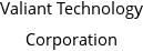 Valiant Technology Corporation