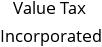 Value Tax Incorporated