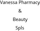 Vanessa Pharmacy & Beauty Spls