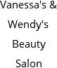 Vanessa's & Wendy's Beauty Salon