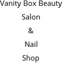 Vanity Box Beauty Salon & Nail Shop