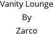 Vanity Lounge By Zarco