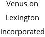 Venus on Lexington Incorporated