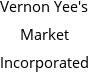 Vernon Yee's Market Incorporated