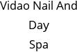 Vidao Nail And Day Spa