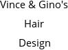 Vince & Gino's Hair Design