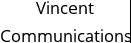 Vincent Communications