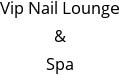 Vip Nail Lounge & Spa