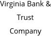 Virginia Bank & Trust Company