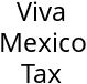 Viva Mexico Tax