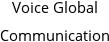 Voice Global Communication