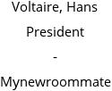 Voltaire, Hans President - Mynewroommate