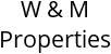 W & M Properties