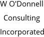 W O'Donnell Consulting Incorporated