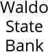 Waldo State Bank