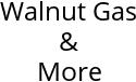 Walnut Gas & More