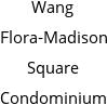 Wang Flora-Madison Square Condominium