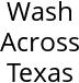 Wash Across Texas