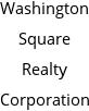 Washington Square Realty Corporation