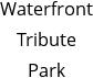 Waterfront Tribute Park