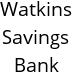 Watkins Savings Bank