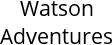 Watson Adventures