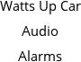 Watts Up Car Audio Alarms