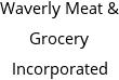 Waverly Meat & Grocery Incorporated