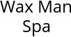 Wax Man Spa