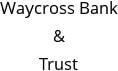 Waycross Bank & Trust