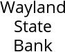 Wayland State Bank