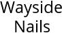 Wayside Nails