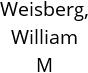 Weisberg, William M