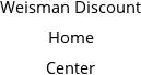 Weisman Discount Home Center