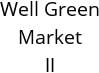 Well Green Market II