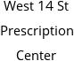 West 14 St Prescription Center