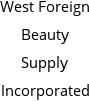 West Foreign Beauty Supply Incorporated