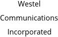 Westel Communications Incorporated