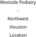 Westside Podiatry - Northwest Houston Location