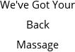 We've Got Your Back Massage