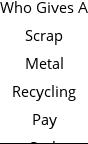 Who Gives A Scrap Metal Recycling Pay Cash For Junk Cars