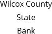 Wilcox County State Bank