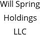 Will Spring Holdings LLC