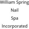 William Spring Nail Spa Incorporated