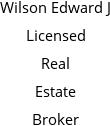 Wilson Edward J Licensed Real Estate Broker