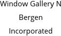 Window Gallery N Bergen Incorporated